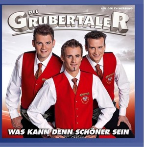 Die Grubertaler - Was kann denn sch�ner sein [CD]