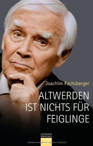 Altwerden ist nichts fr Feiglinge - Joachim Fuchsberger - Buch