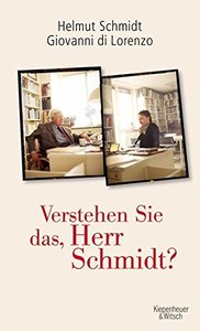 Verstehen Sie das, Herr Schmidt? - Helmut Schmidt und Giovanni di Lorenzo - Buch