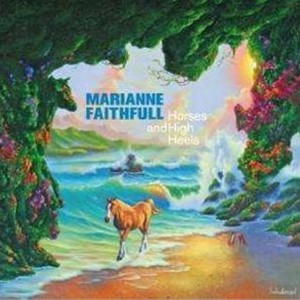 Marianne Faithfull - Horses and High Heels [CD] - gebraucht wie neu