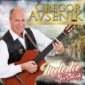 Gregor Avsenik - Melodie F�r Dich [CD]
