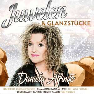 Daniela Alfinito - Juwelen & Glanzst�cke, Limited-Edition (CD)