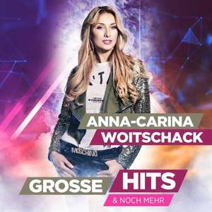 Anna-Carina Woitschack: Gro�e Hits & noch mehr (CD)