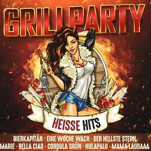 Grillparty: Hei�e Hits (2CDs)