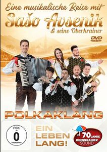 Saso Avsenik & seine Oberkrainer - Polkaklang Ein Leben Lang! Eine Musikalische Reise - DVD