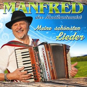 Manfred Der Musikantenwirt - Meine Sch�nsten Lieder - CD