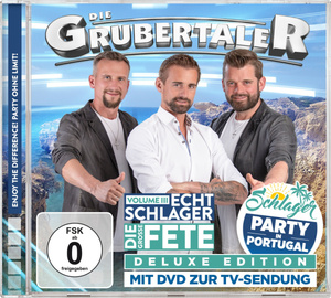 Die Grubertaler - Echt Schlager, Die Gro�e Fete Volume III - Deluxe Edition inkl. TV-Sendung CD+DVD