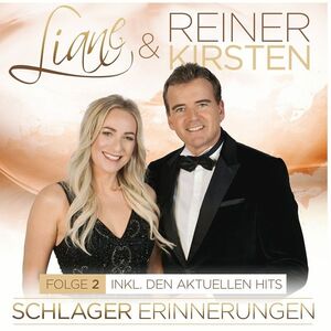 Liane & Reiner Kirsten Schlager Erinnerungen Folge 2 - Inkl. den Aktuellen Hits 2er CD
