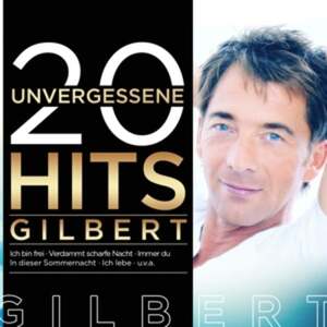 Gilbert - 20 unvergessene Hits CD
