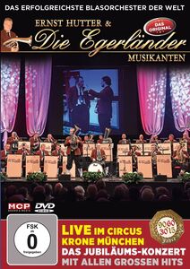 Ernst Hutter & die Egerl�nder Musikanten - Live im Circus Krone M�nchen - Das Jubil�umskonzert DVD