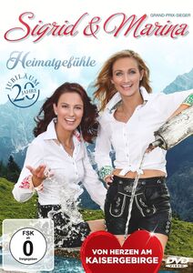 Sigrid & Marina - Heimatgef�hle - Vom Herzen am Kaisergebirge DVD
