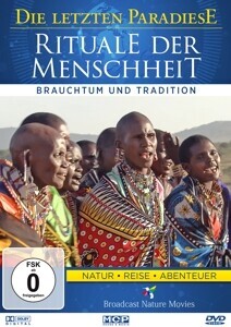 Die letzten Paradiese - Rituale der Menschheit - Brauchtum und Tradition DVD