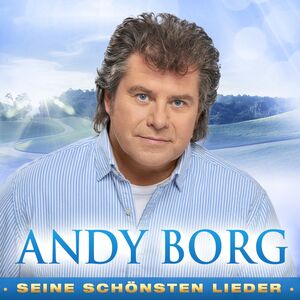 Andy Borg - Seine sch�nsten Lieder 2er-CD