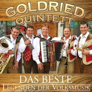 Orig. Goldried Quintett - Legenden der Volksmusik - Das Beste CD