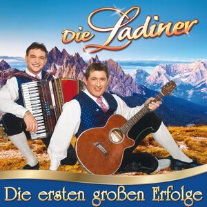 Die Ladiner - Die ersten gro�en Erfolge CD