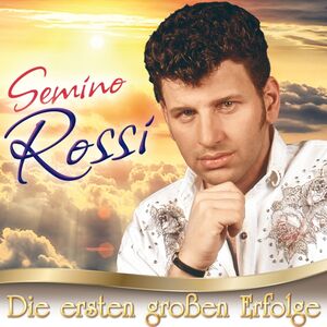 Semino Rossi - Die ersten gro�en Erfolge CD