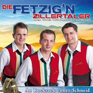 Die fetzign Zillertaler - An Rucksack voller Schneid CD