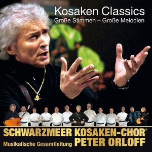 Peter Orloff & der Schwarzmeer Kosaken Chor - Kosaken-Classics CD