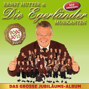 Ernst Hutter & die Egerl�nder Musikanten - Das gro�e Jubil�umsalbum CD