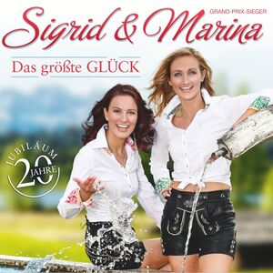 Sigrid & Marina - Das gr��te Gl�ck - 20 Jahre Jubil�um CD
