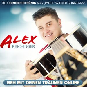 Alex Reichinger - Geh mit deinen Tr�umen online CD