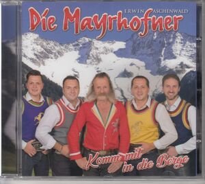 Die Mayrhofner - Komm mit in die Berge CD