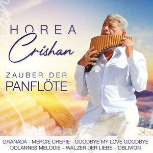 Horea Crishan - Zauber der Panfl�te CD