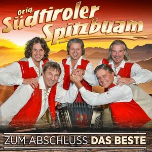 Orig. S�dtiroler Spitzbuam - Zum Abschluss das Beste - 35 Jahre = 35 Hits 2CD