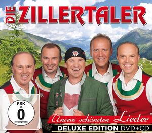 Die Zillertaler - Unsere sch�nsten Lieder - Deluxe Edition CD+DVD