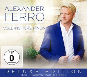 Alexander Ferro - Voll ins Herz hinein - Deluxe Edition inkl. Starportrait auf DVD CD+DVD