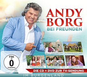 Andy Borg bei Freunden im Burgenland CD+DVD