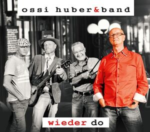 Ossi Huber & Band - wieder do CD