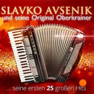 Slavko Avsenik u.s. Orig. Oberkrainer - Seine ersten 25 gro�en Hits 2CD