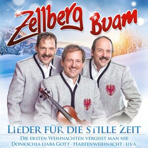 Zellberg Buam - Lieder f�r die stille Zeit CD