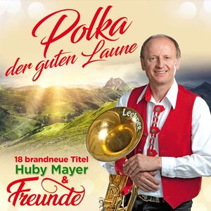 Huby Mayer & Freunde - Polka der guten Laune CD