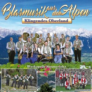 Blaskapelle Simmerinka - Blasmusik aus den Alpen - Klingendes Oberland CD