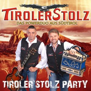 Tiroler Stolz - Tiroler Stolz-Party CD