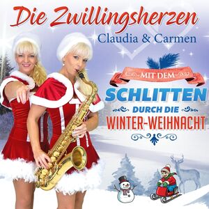 Die Zwillingsherzen Claudia & Carmen - Mit dem Schlitten durch die Winter-Weihnacht CD