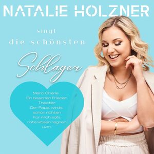 Natalie Holzner singt die sch�nsten Schlager CD