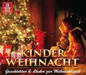 Kinderweihnacht - Geschichten und Lieder zur Weihnachtszeit 3er-CD