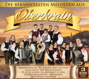 Die bekanntesten Melodien aus Oberkrain 3er CD