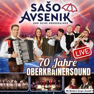 Saso Avsenik und seine Oberkrainer - 70 Jahre Oberkrainersound - Live - CD