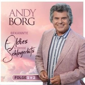 Andy Borg: Bekannte Oldies & groe Schlagerhits - Folge 1+2 CD