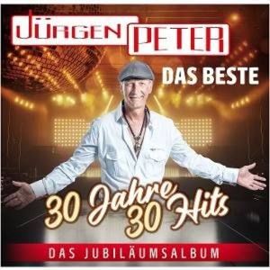 J�rgen Peter: Das Beste - 30 Jahre 30 Hits - Das Jubil�umsalbum - 2er CD