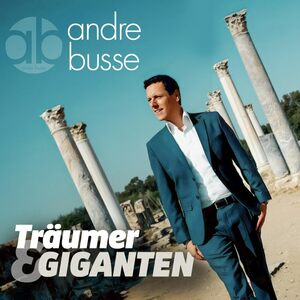 Andre Busse - Tr�umer & Giganten - CD