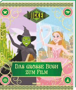 Panini Wicked: Das gro�e Buch zum Film - Hardcoverbuch
