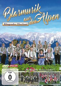 Blaskapelle Simmerinka: Blasmusik aus den Alpen - Klingendes Oberland DVD
