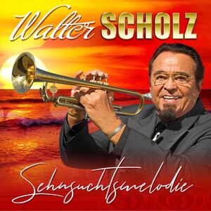 Walter Scholz: Sehnsuchtsmelodie CD