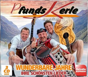 Pfundskerle: Wunderbahre Jahre - 30 Jahre und noch mehr! 3er-CD