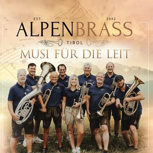 Alpenbrass Tirol: Musi f�r die Leit CD